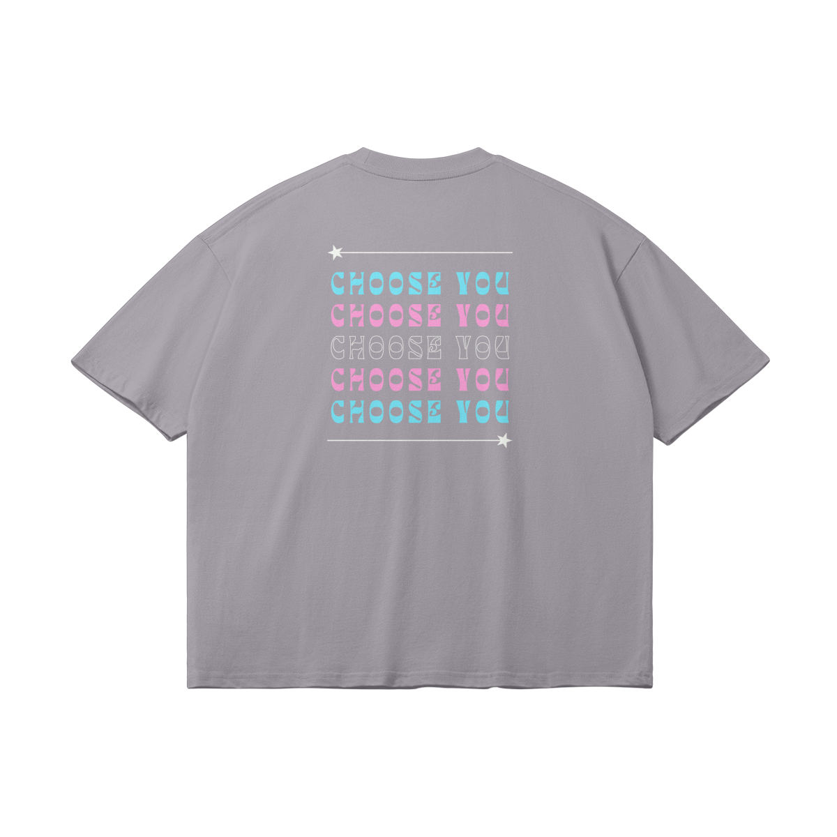 CHOOSE YOU - Logo on the Back Loose T